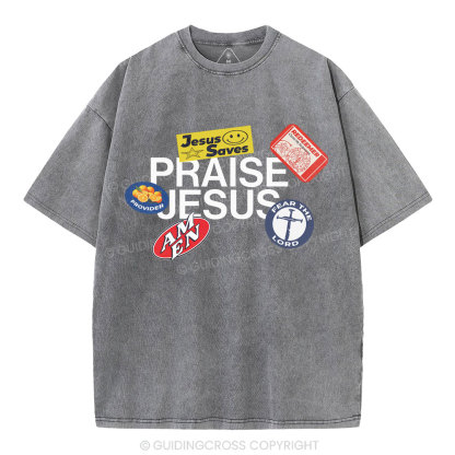 Praise Jesus  Christian Washed T-Shirt