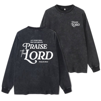 Praise The Lord Washed Long Sleeve T-Shirt