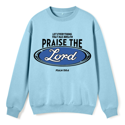 Praise The Lord Christian Fleece Sweatshirt