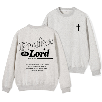 Praise The Lord Christian Fleece Sweatshirt