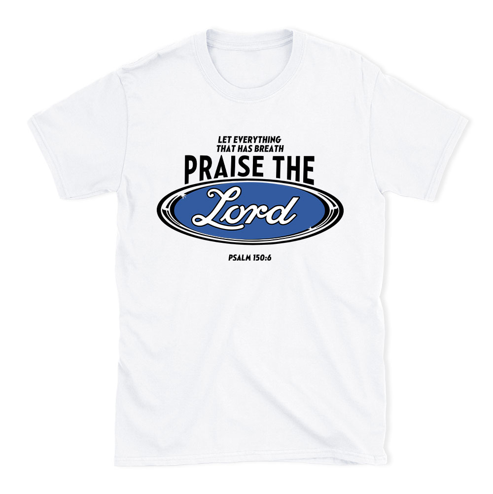 I Will Praise The Lord Christian T Shirt
