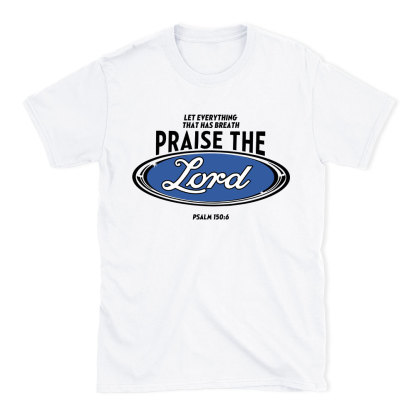 Praise The Lord Christian T-Shirt
