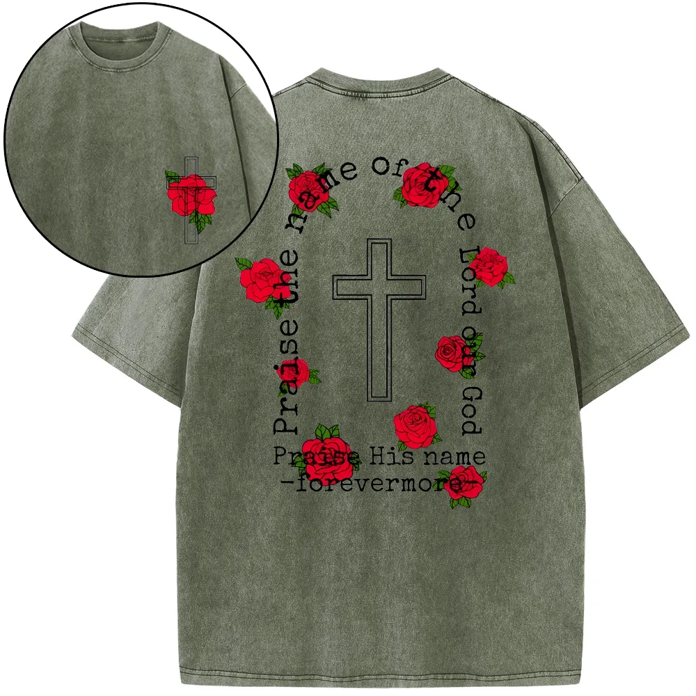 Praise The Name Of The Lord Our God Christian Washed T-Shirt