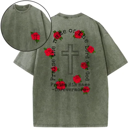Praise The Name Of The Lord Our God Christian Washed T-Shirt