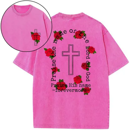 Praise The Name Of The Lord Our God Christian Washed T-Shirt