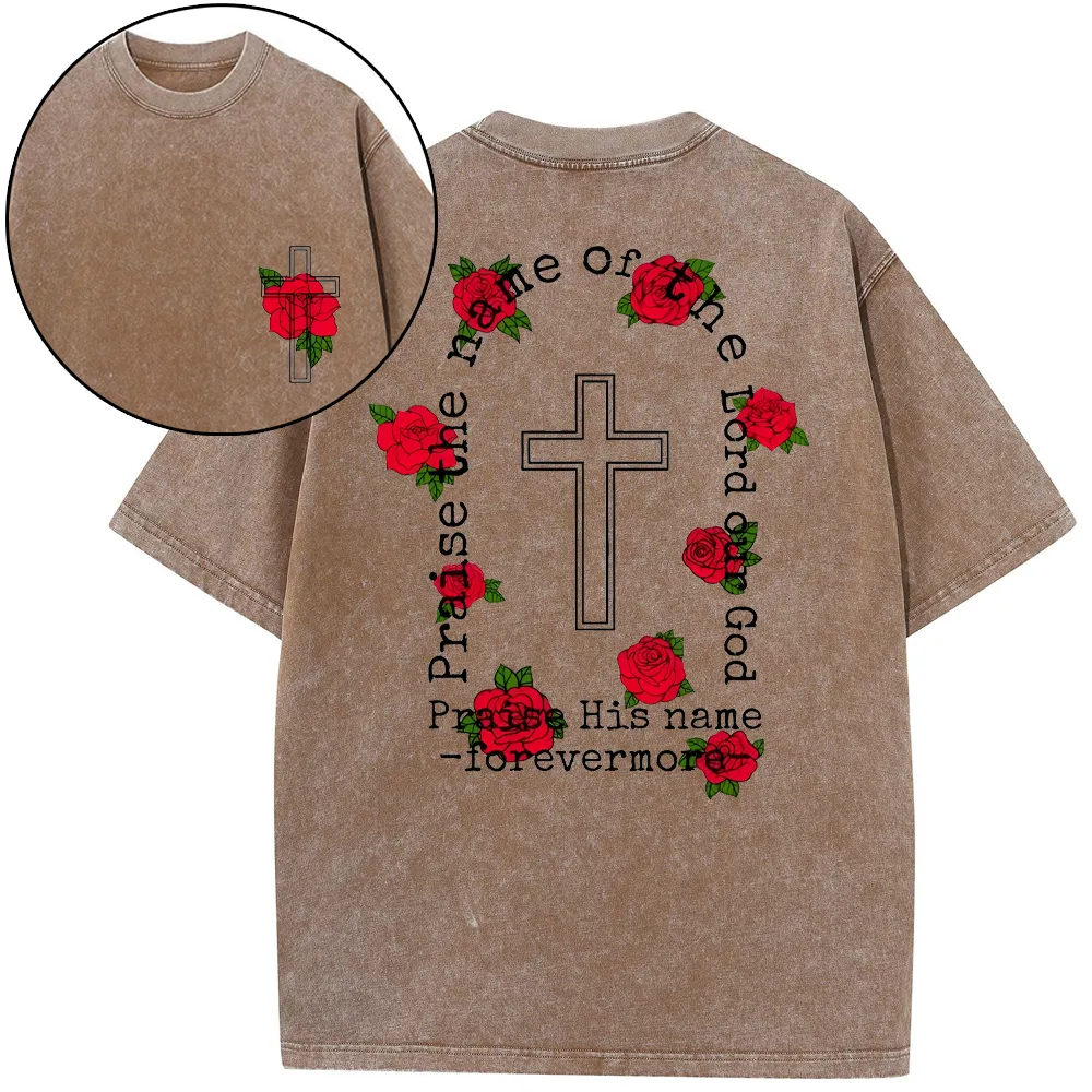 Praise The Name Of The Lord Our God Christian Washed T-Shirt