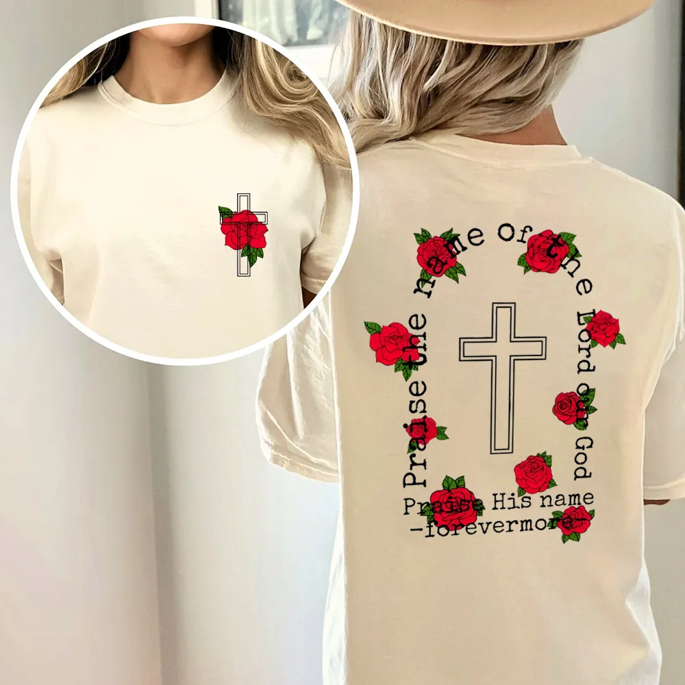 Praise The Name Of The Lord Our God Christian Washed T-Shirt