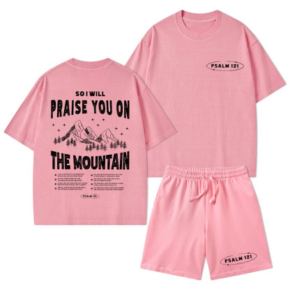Praise You On The Mountain Christian Washed T-Shirt & Shorts