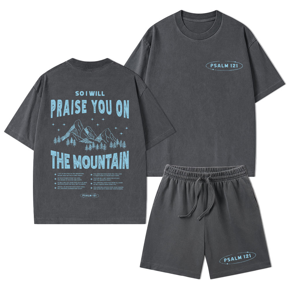 Praise You On The Mountain Christian Washed T-Shirt & Shorts