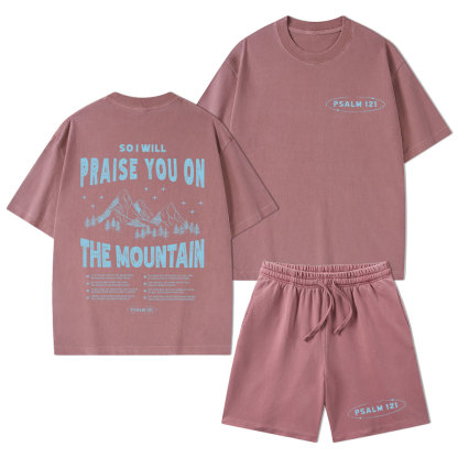 Praise You On The Mountain Christian Washed T-Shirt & Shorts