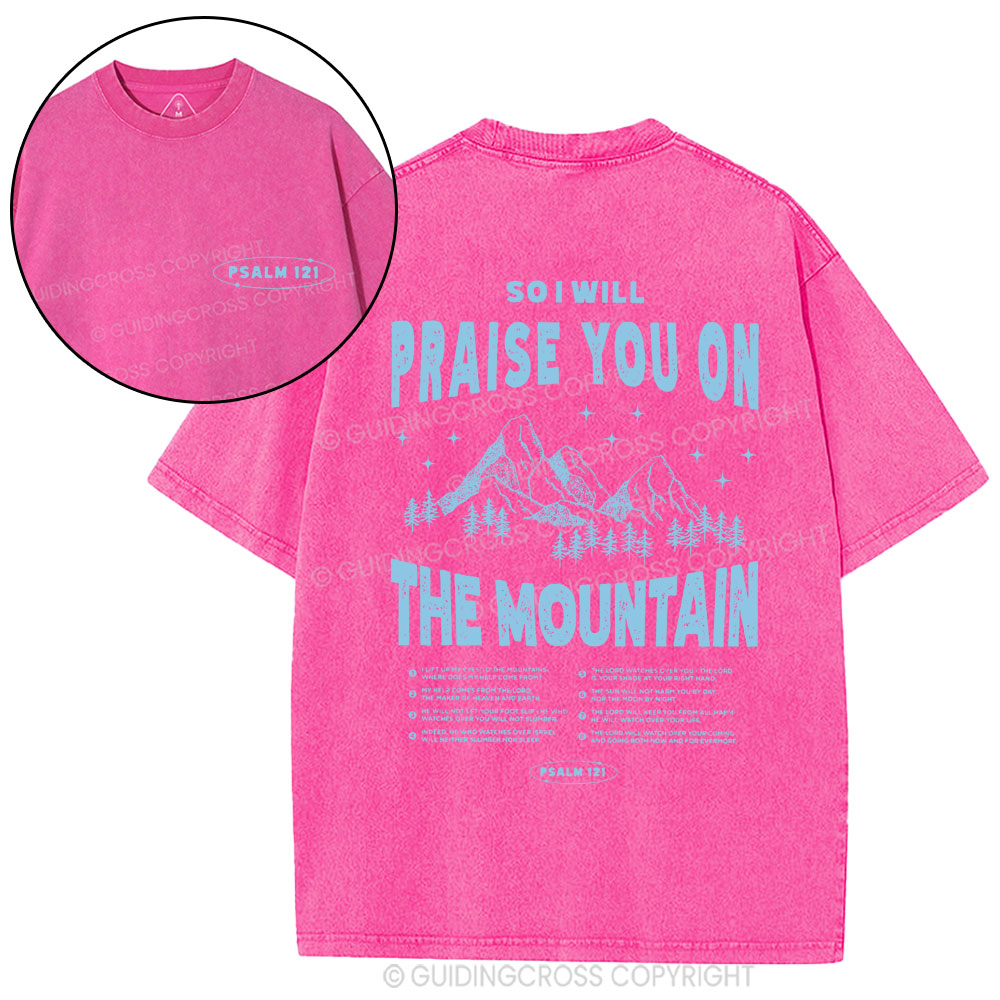 Praise You On The Mountain Christian Washed T-Shirt