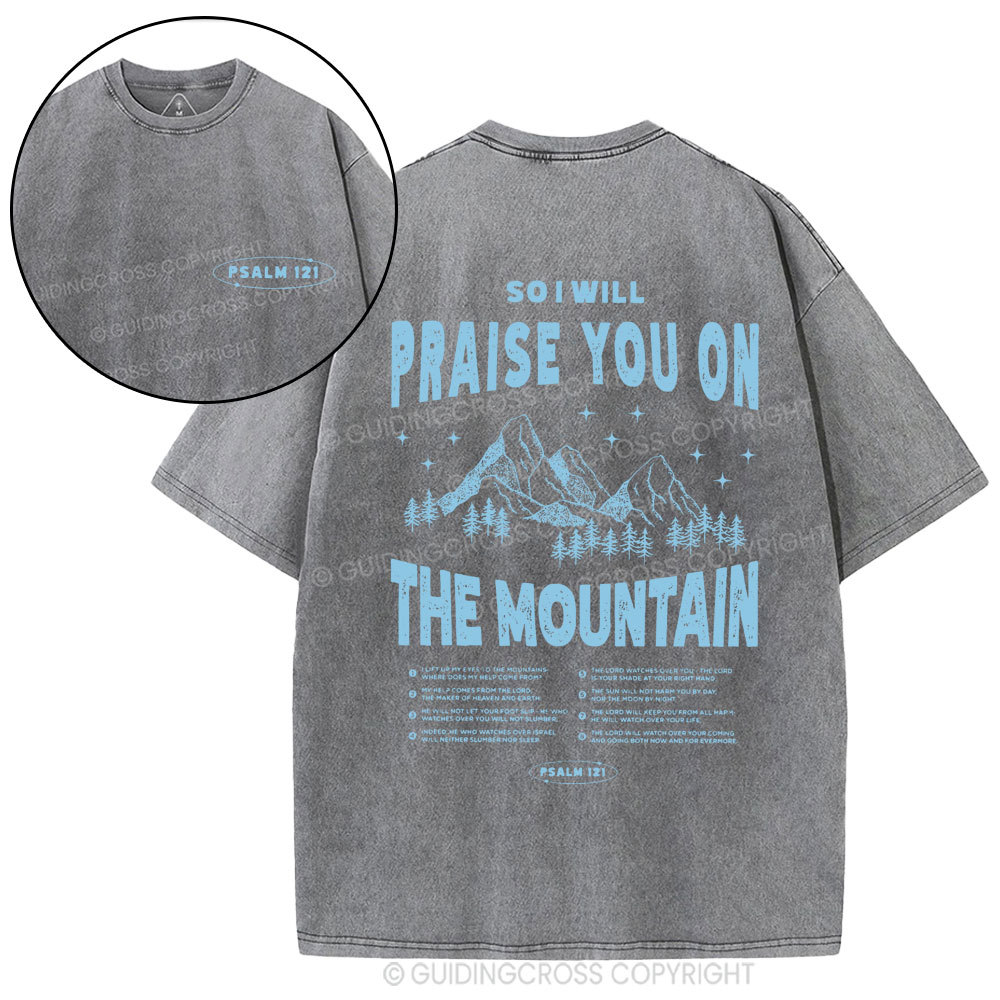 Praise You On The Mountain Christian Washed T-Shirt