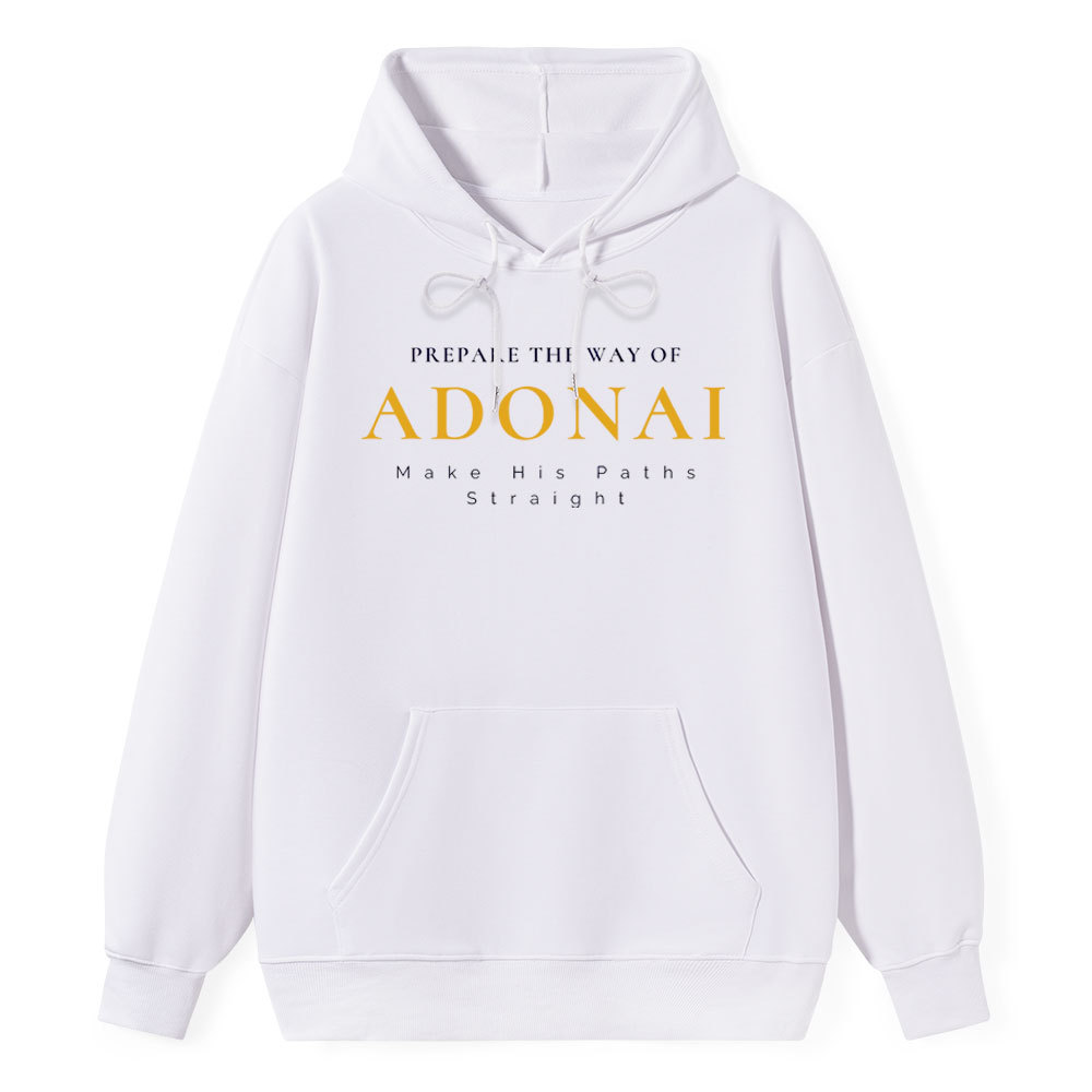 Prapare The Way Of Adonai Classic Christian HoodieHoodie