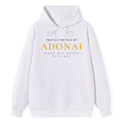 Prapare The Way Of Adonai Classic Christian HoodieHoodie