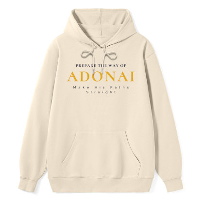 Prapare The Way Of Adonai Classic Christian HoodieHoodie