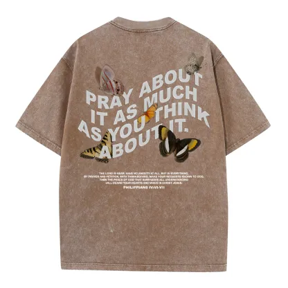 Pray About It As Much As You Think About It Christian Washed T-Shirt