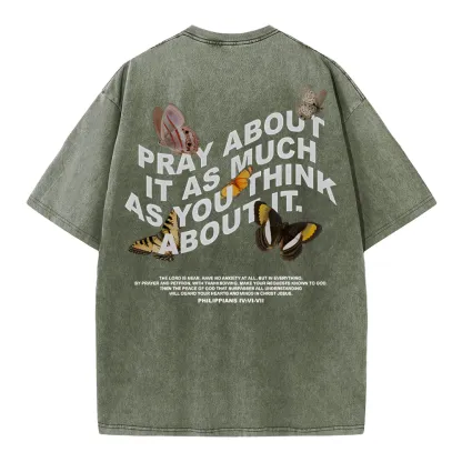 Pray About It As Much As You Think About It Christian Washed T-Shirt