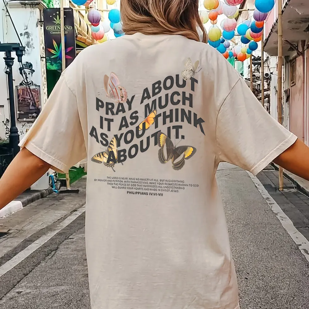 Pray About It As Much As You Think About It Christian Washed T-Shirt