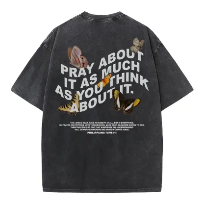 Pray About It As Much As You Think About It Christian Washed T-Shirt