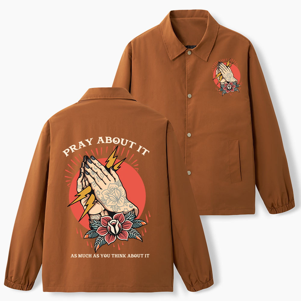 Pray About It Christian Coach Jacket