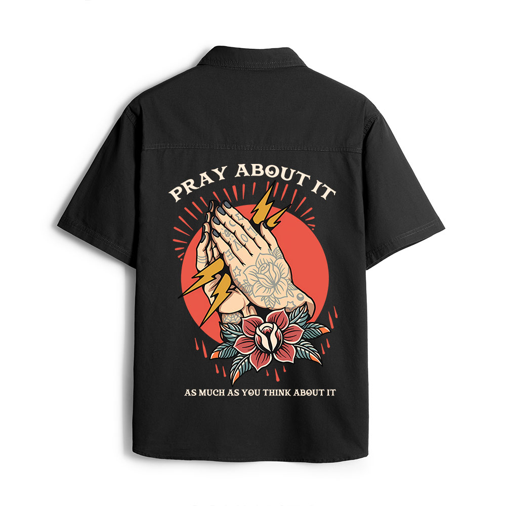 Pray About It Christian Work Shirt
