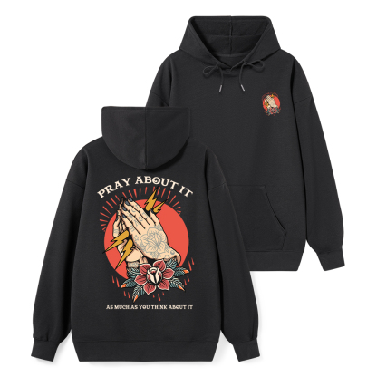 Pray About It Chrsitian Classic Hoodie