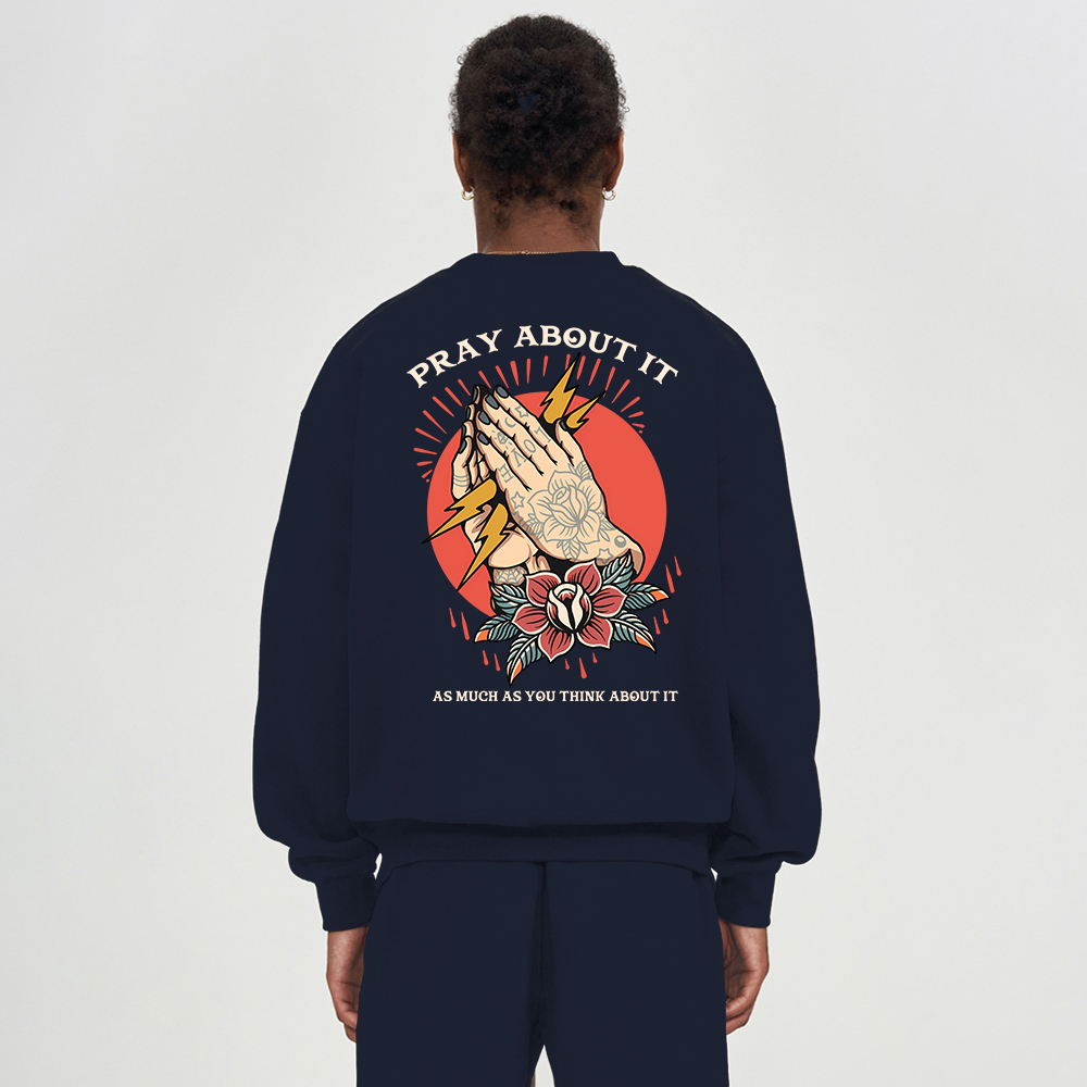 Pray About It Chrsitian Fleece Sweatshirt