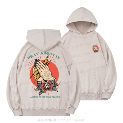 Pray About It Chrsitian Washed Hoodie