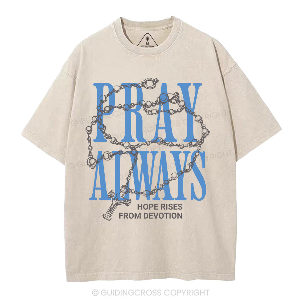 Pray Always Christian Washed T-Shirt