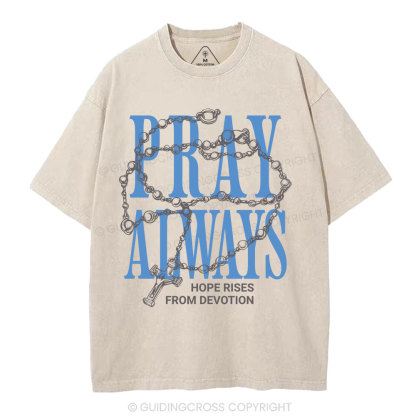 Pray Always Christian Washed T-Shirt