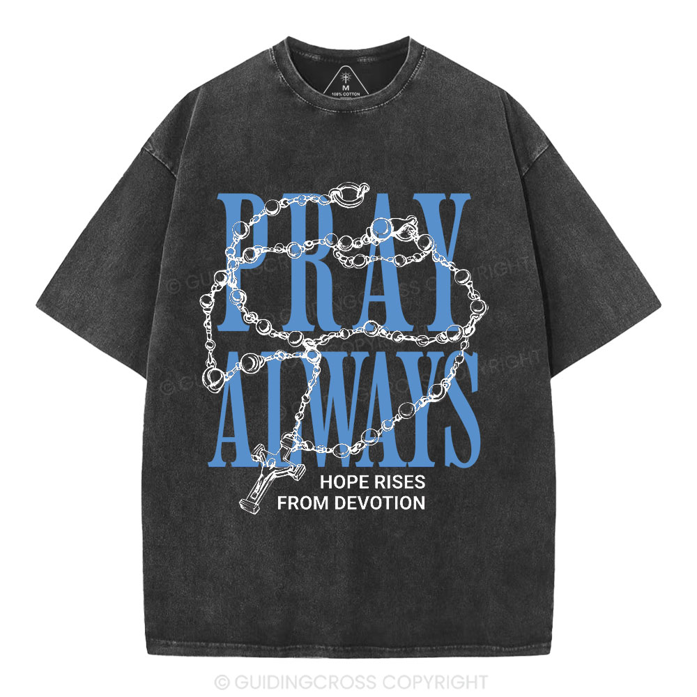 Pray Always Christian Washed T-Shirt