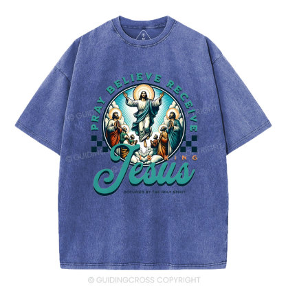 Pray Believe Receive Christian Washed T-Shirt