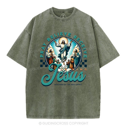 Pray Believe Receive Christian Washed T-Shirt