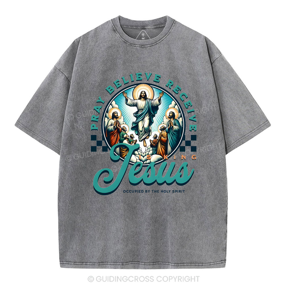 Pray Believe Receive Christian Washed T-Shirt