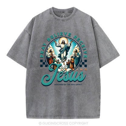 Pray Believe Receive Christian Washed T-Shirt