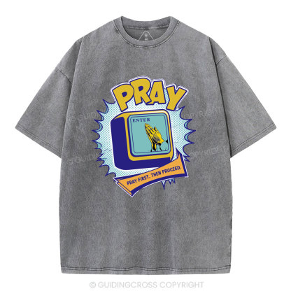 Pray First Then Proceed Christian Washed T-Shirt