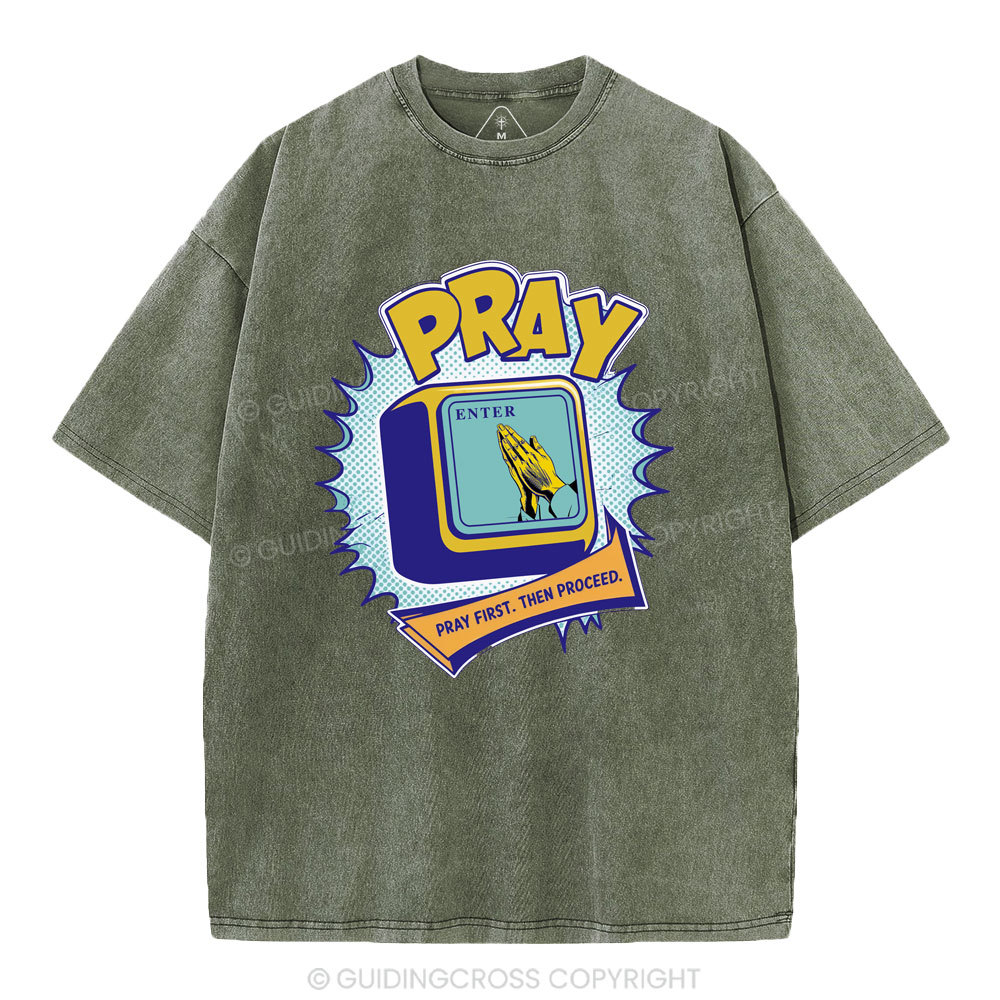Pray First Then Proceed Christian Washed T-Shirt