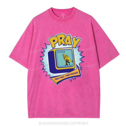 Pray First Then Proceed Christian Washed T-Shirt
