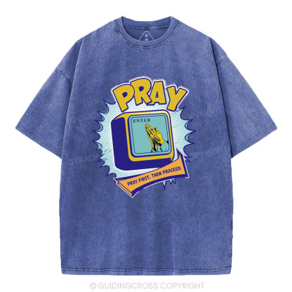 Pray First Then Proceed Christian Washed T-Shirt
