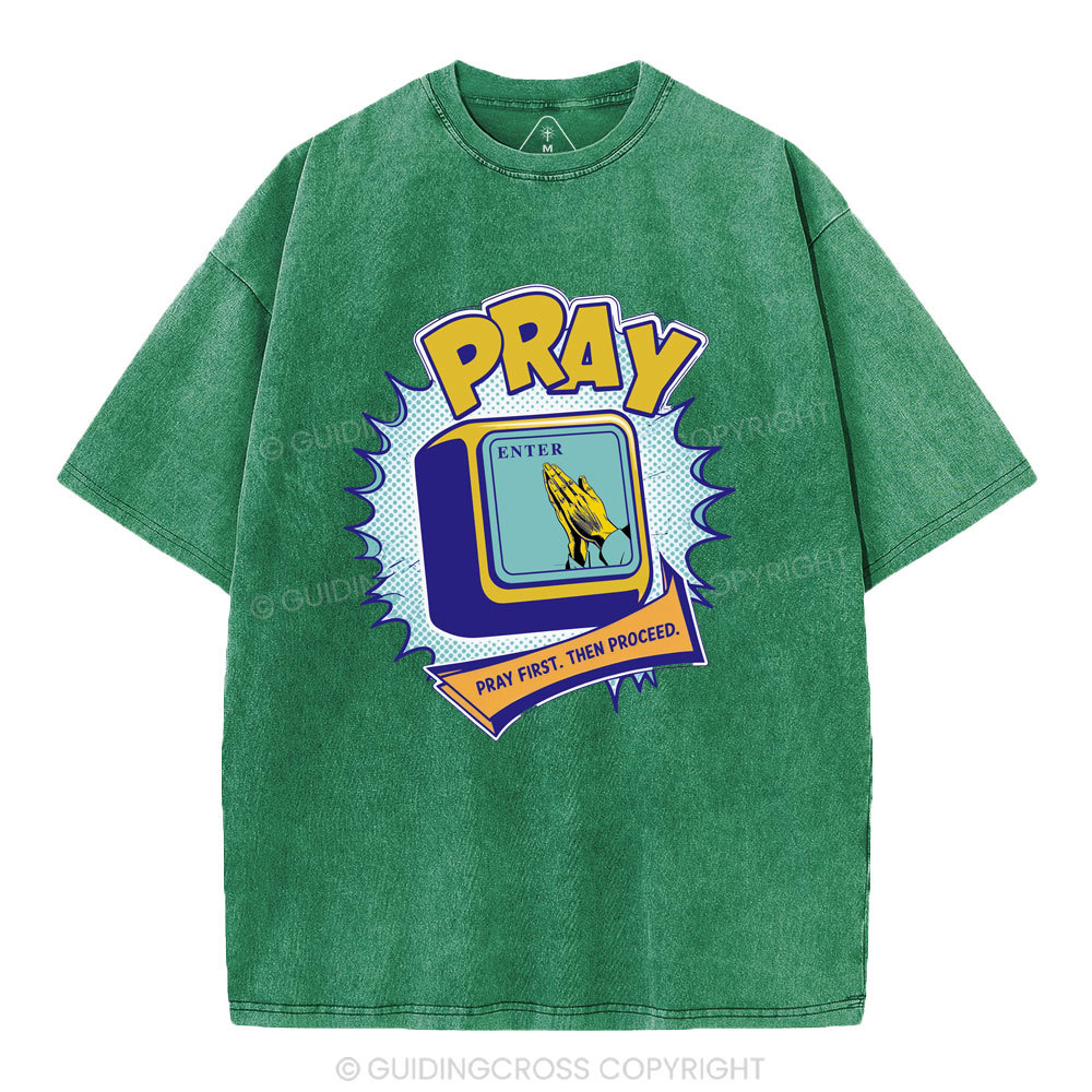 Pray First Then Proceed Christian Washed T-Shirt