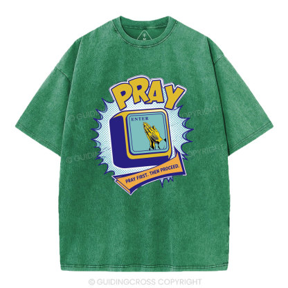 Pray First Then Proceed Christian Washed T-Shirt
