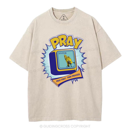 Pray First Then Proceed Christian Washed T-Shirt