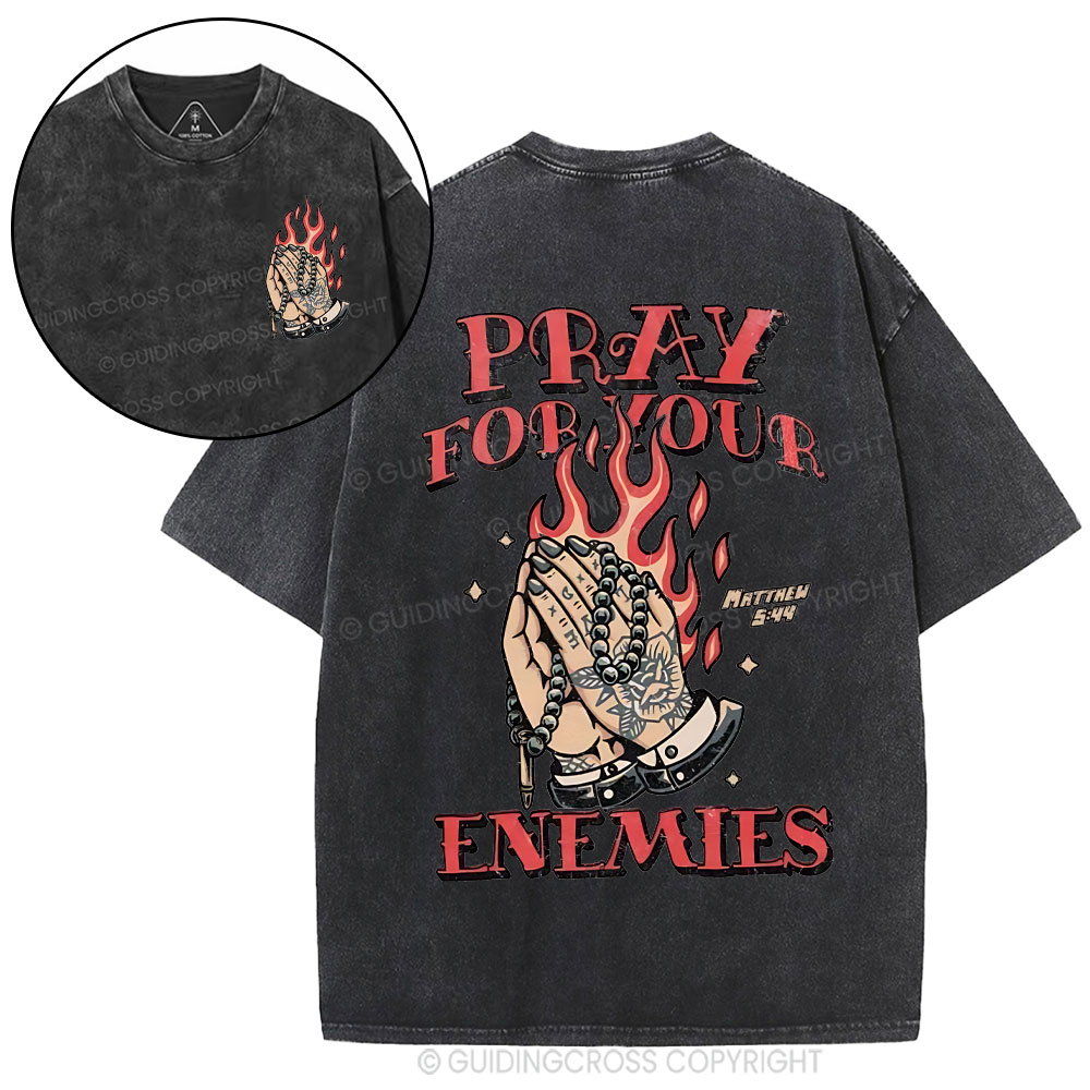 Pray For Your Enemies Christian Washed T-Shirt