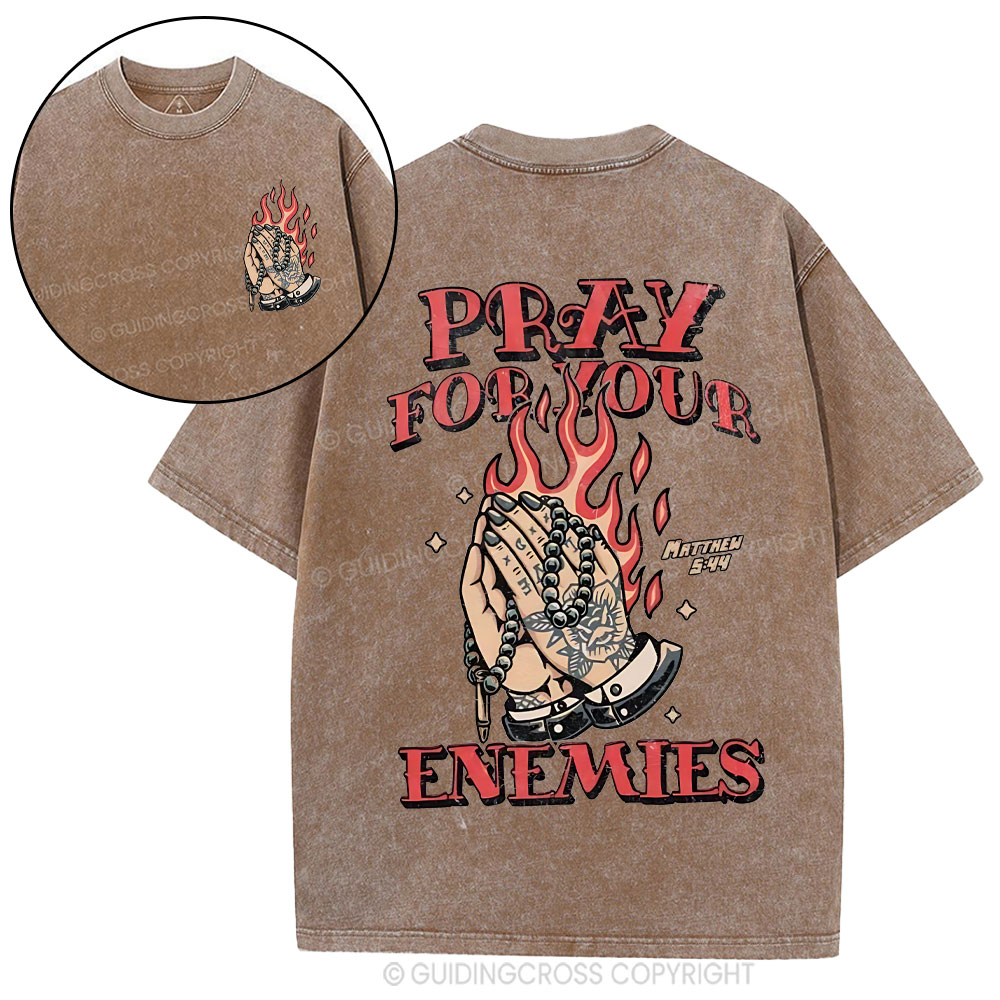 Pray For Your Enemies Christian Washed T-Shirt