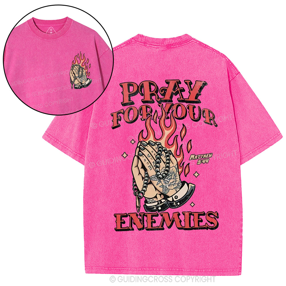 Pray For Your Enemies Christian Washed T-Shirt