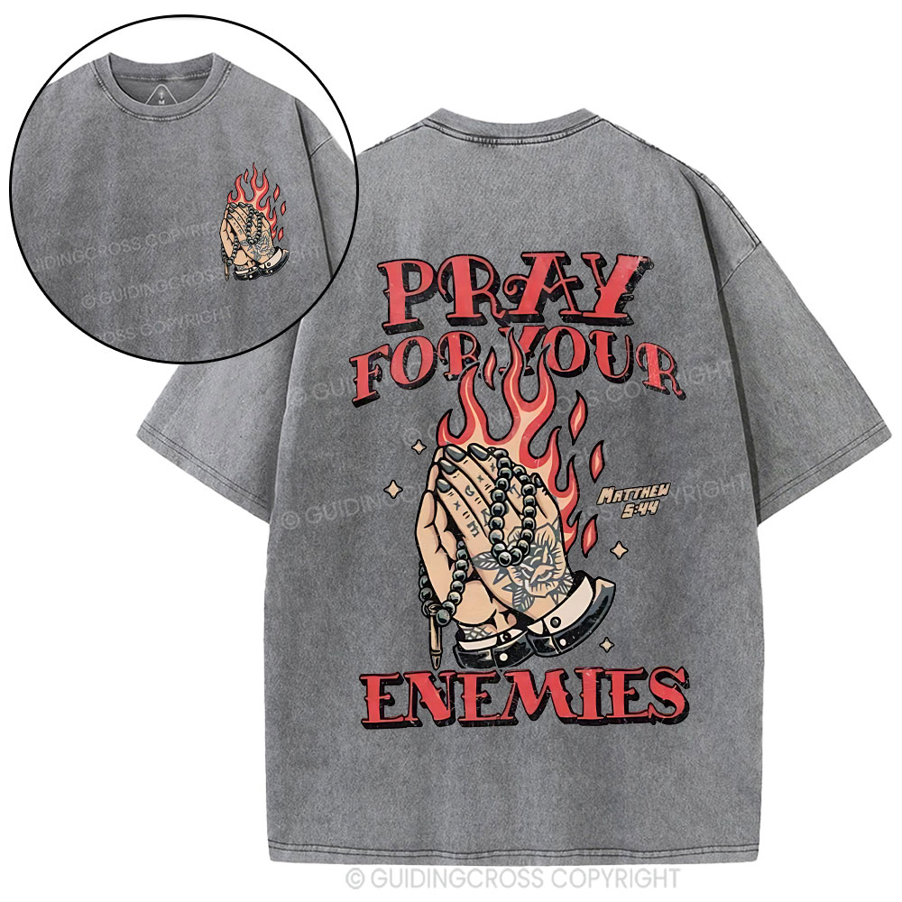 Pray For Your Enemies Christian Washed T-Shirt