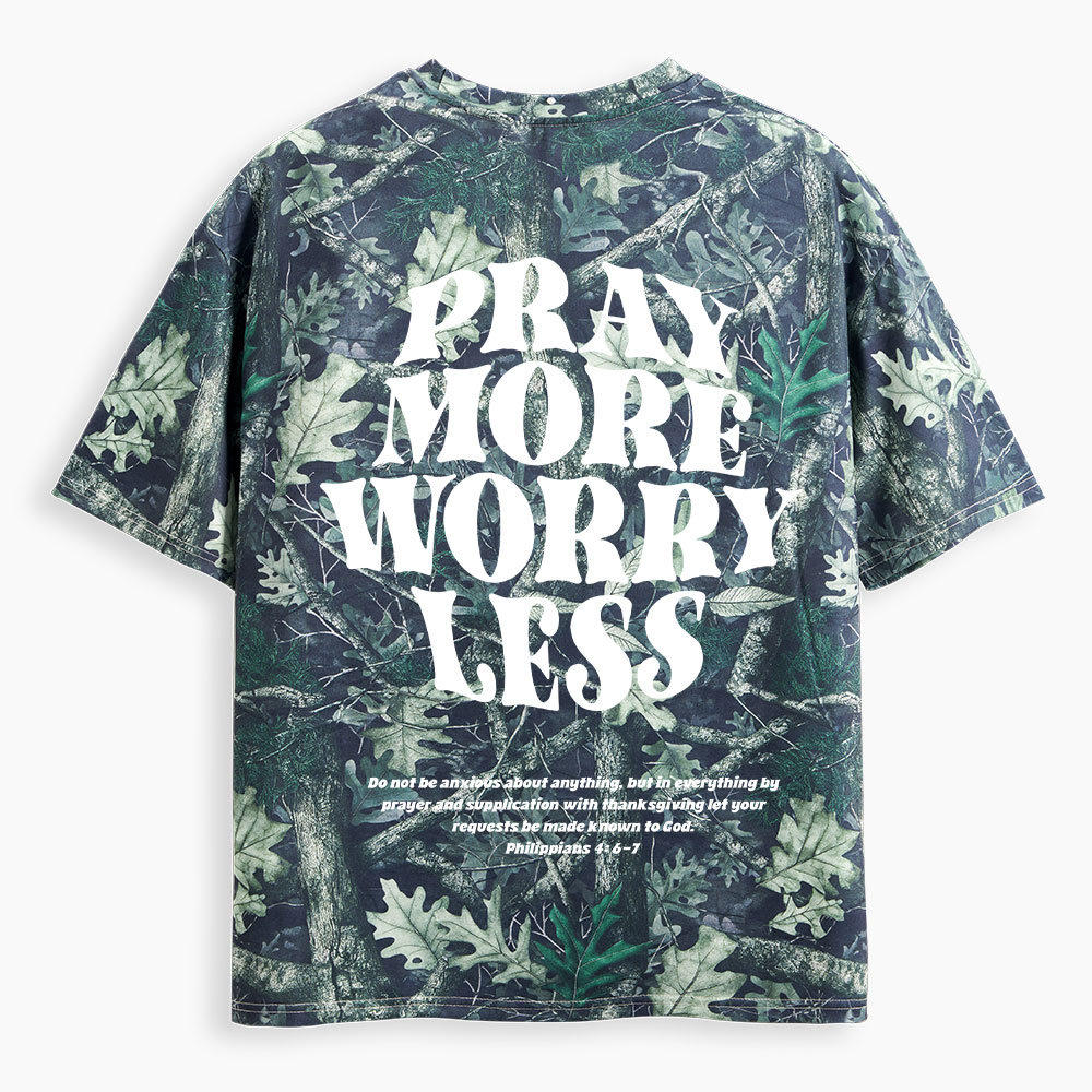 Pray More Worry Less Christian Camo T-Shirt