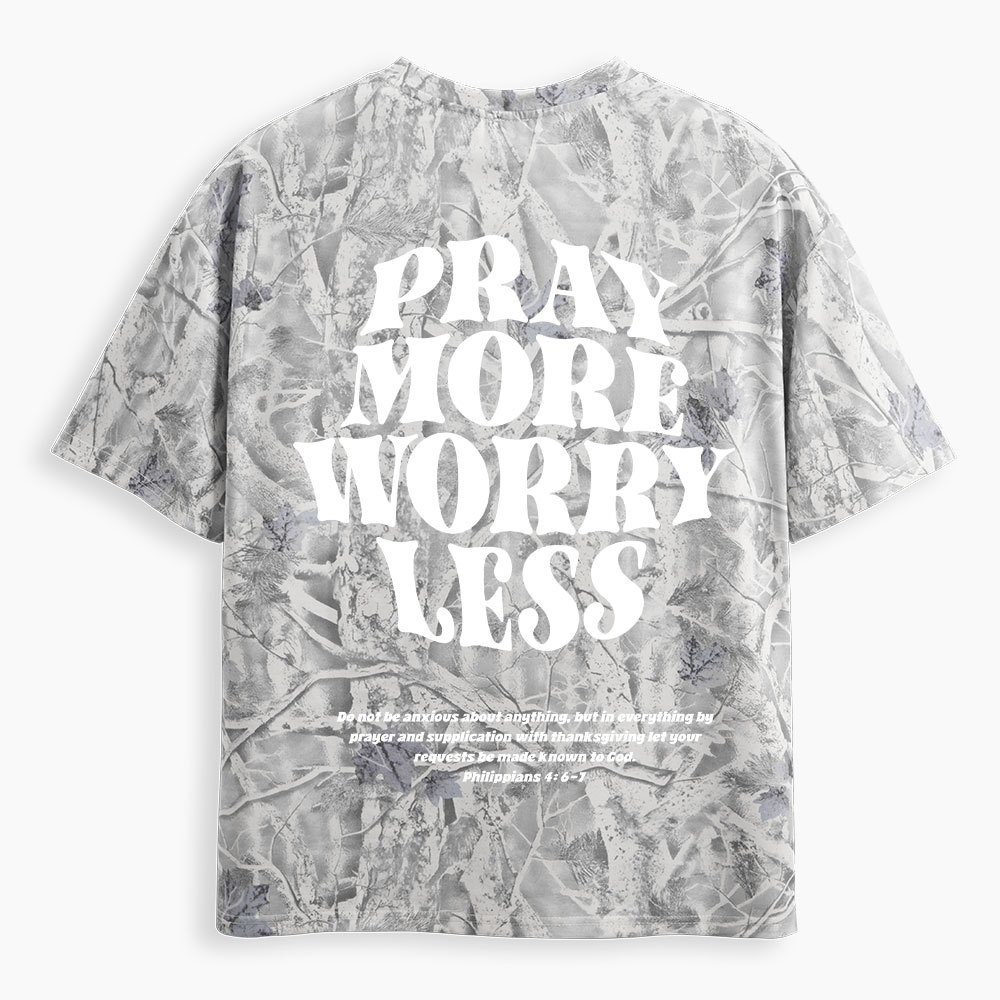 Pray More Worry Less Christian Camo T-Shirt