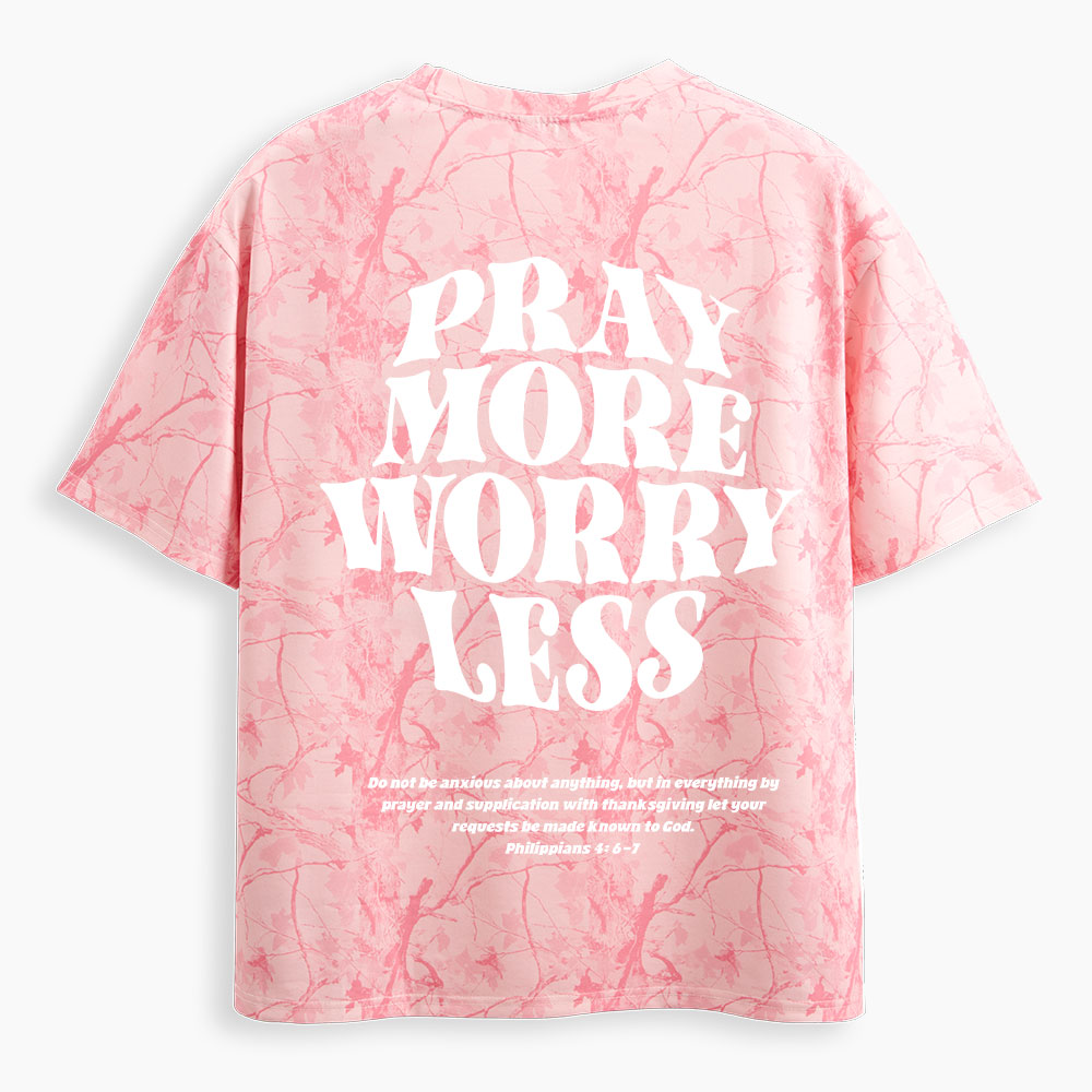 Pray More Worry Less Christian Camo T-Shirt