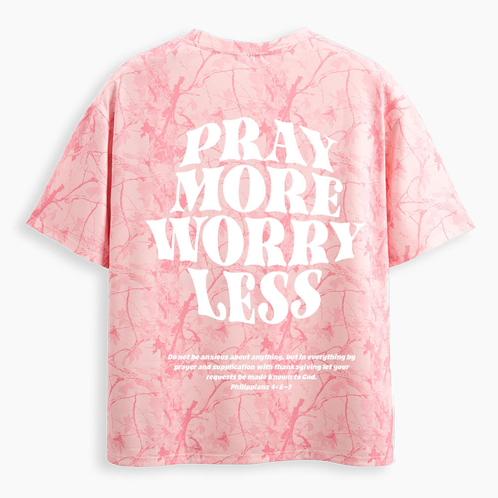Pray More Worry Less Christian Camo T-Shirt